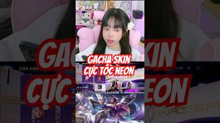 Gacha bộ skin cực tốc Neon #LienMinhTocChien #zimikhokho #wildrift #cuctocneon