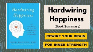Hardwiring Happiness Audiobook | Book Summary in English