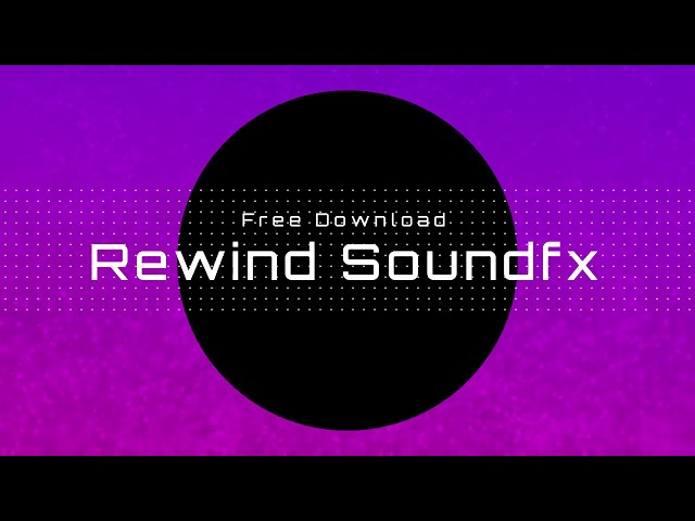 Rewind sound effects ||  Free download class=