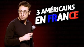 3 américains en France