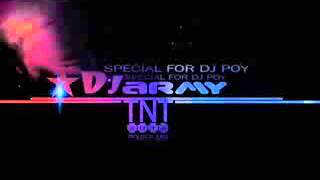 DJ Army   Tnt 2012 Power Mix  Special For DJ Poy Resimi