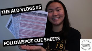 The ALD Vlogs #5 - Followspot Cue Sheets