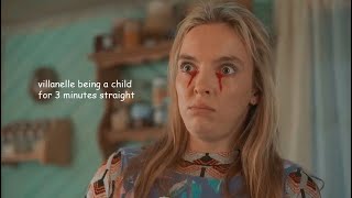 Villanelle being a child for 3 minutes straight