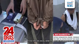 DPWH MIMAROPA Engr. Dennis Abagon, nahuli ng NBI sa bahay ng “politiko” sa QC | 24 Oras Weekend