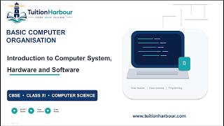 Introduction to Computer System, Hardware and Software | CBSE Class 11 Computer Science | Unit 1