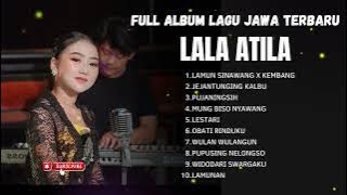 LALA ATILA FULL ALBUM TERBARU || LAMUN SINAWANG X KEMBANG - PUJANINGSIH || ALBUM LAGU JAWA VIRAL