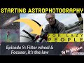The Filter Wheel and the Focuser - they're important too! Starting astrophoto for lazy people Ep 9