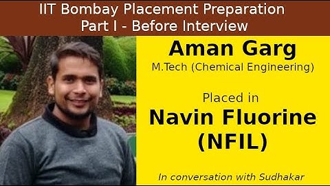 IIT Bombay Placement Preps || Part I - Before Interview || Aman - Navin Fluorine - Mgmt Trainee