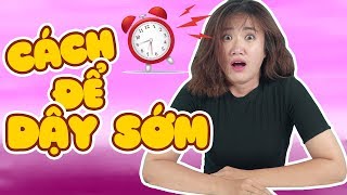 MẸO ĐỂ DẬY SỚM KHI ĐI HỌC | LÀM SAO ĐỂ KHÔNG TRỄ HỌC