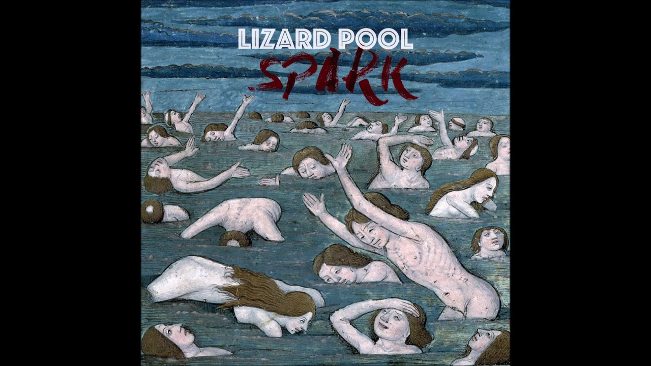 Lizard Pool - Spark (2018) adlı videoyu YouTube'da izle Lizard Pool - Spark (2018) adlı videoyu YouTube'da izle