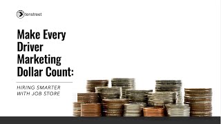 Make Every Driver Marketing Dollar Count Hiring Smarter With Job Store