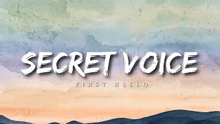 secret voice first hello : original song ( lyrics )