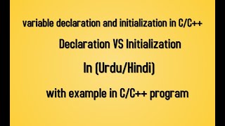 lec#12 variable Declaration and Initialization C/C++ language (Urdu/Hindi)  || with example