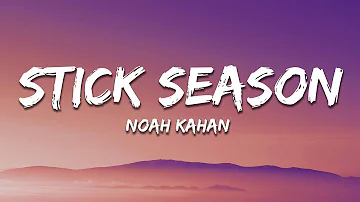 Noah Kahan - Stick Season (Lyrics)