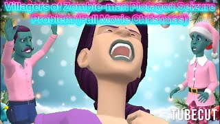 Villagers of Zombie-man Plotagon Seizure Problem (Full Movie Christmas)