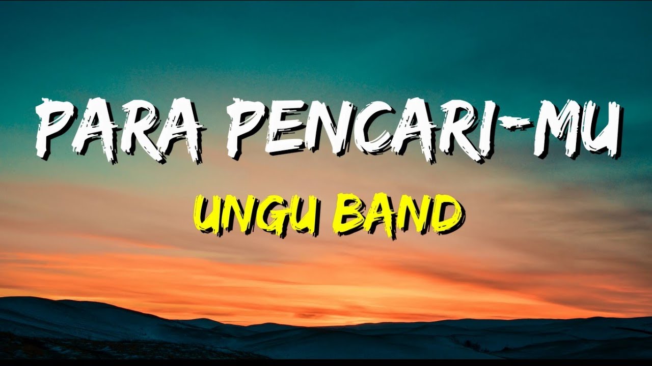 Ungu - Para PencariMu (Lirik) Ungu - Para PencariMu (Lirik)