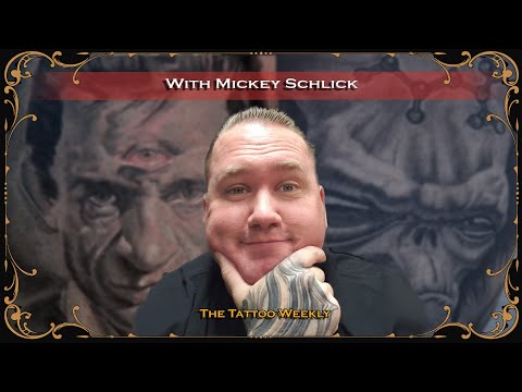 Mickey Schlick on The Tattoo Weekly #S2E4