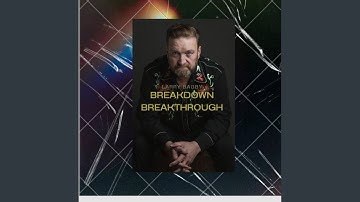 BREAKDOWN BREAKTHROUGH