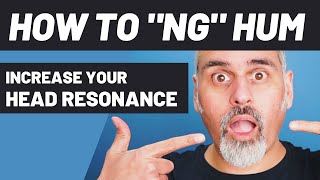 How To Do An NG Hum  Open Up Your Head Resonance [Detailed Guide]