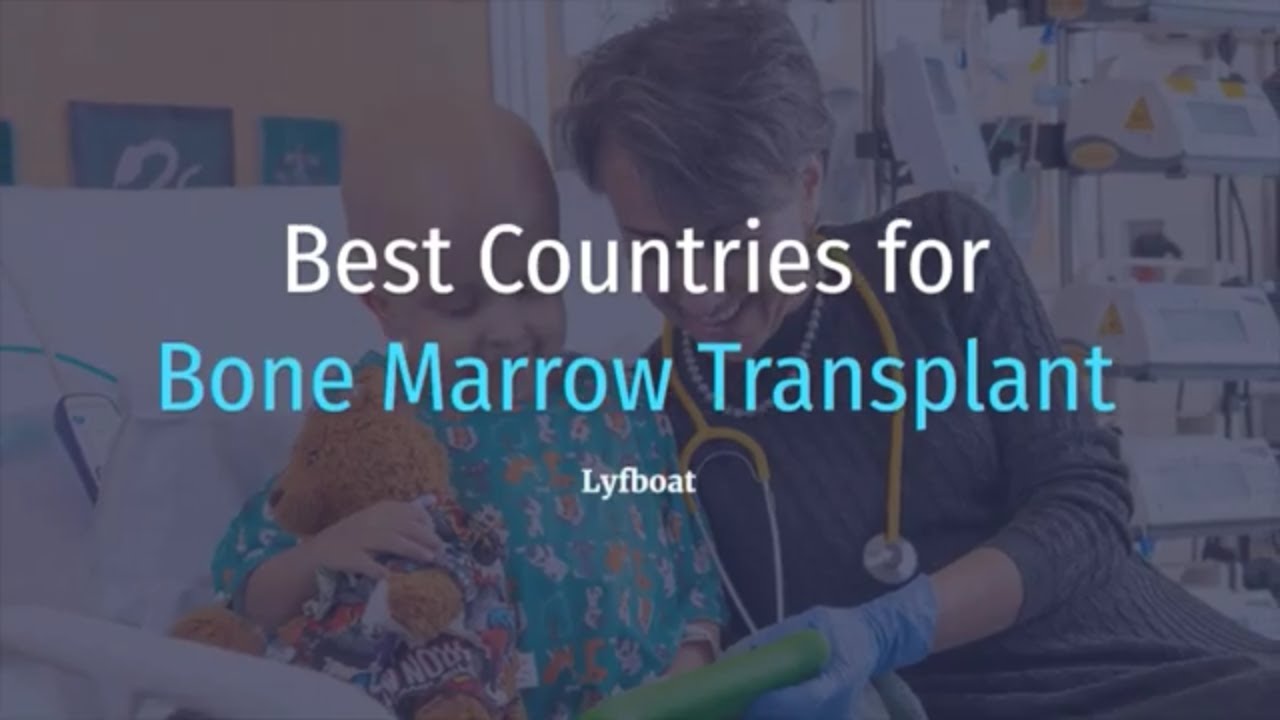 Best Countries for Bone Marrow Transplant | Top Countries for BMT