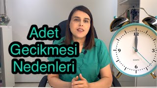 Adet Gecikmesi Nedenleri Nelerdir? - Op. Dr. Funda Yazıcı Erol