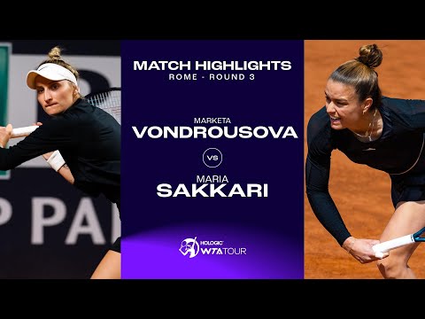 Marketa Vondrousova vs. Maria Sakkari | 2023 Rome Round 3 | WTA Match Highlights