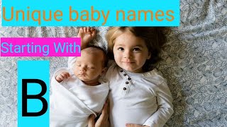 Unique baby Boy  Names starting with B