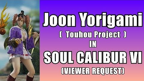 Joon Yorigami From Touhou Project in Soulcalibur VI - VIEWER REQUEST
