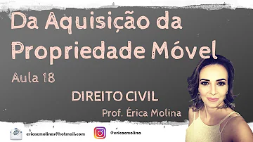 Quais são as formas de aquisição da propriedade móvel?