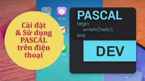 CÀI ĐẶT và SỬ DỤNG PASCAL trên điện thoại | Cài đặt Pascal trên điện thoại Android | HTCom Channel