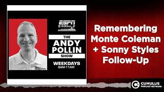 Remembering Monte Coleman + Sonny Styles Follow-Up