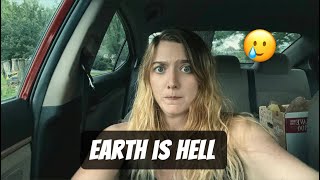 Earth Is Hell