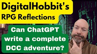 Can ChatGPT write a complete DCC adventure? (GPT-4, Midjourney)