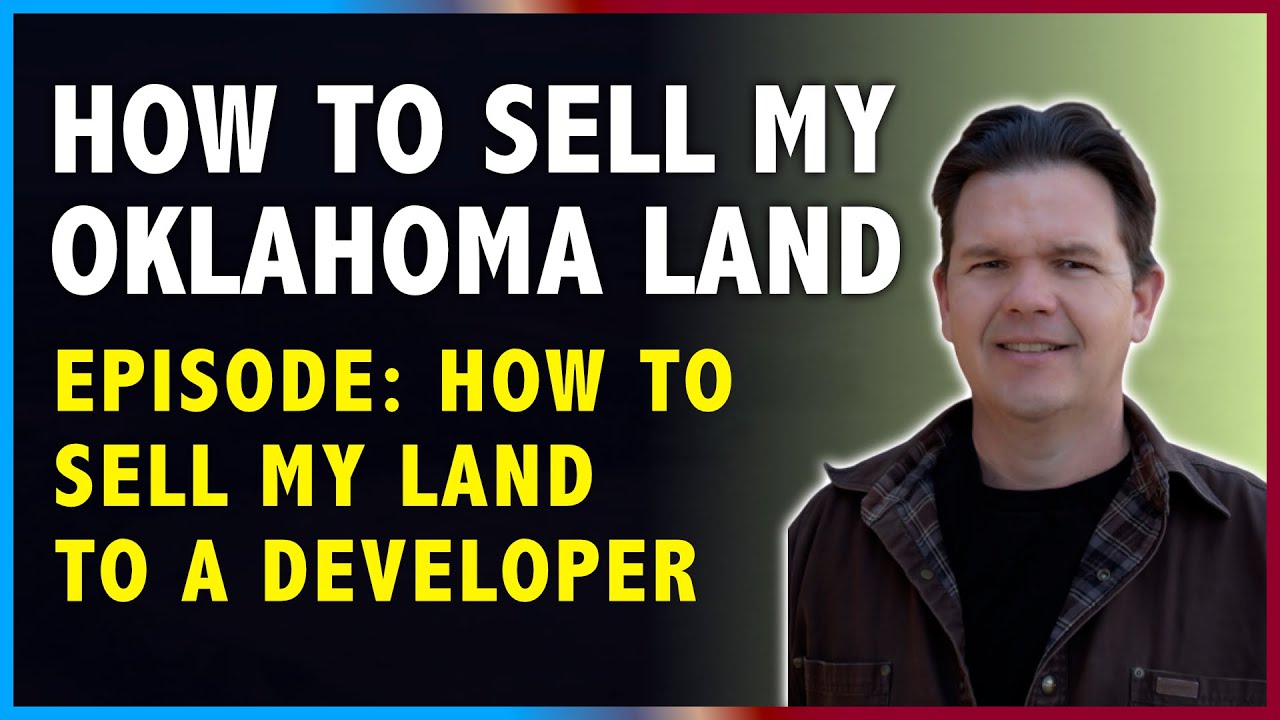 Sell My Land in Oklahoma - Sell My Land to a Developer