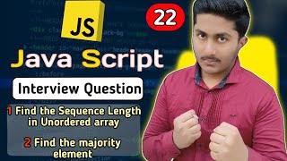 Find sequence length in Unordered array | Find majority element | Javascript Interview Questions #22