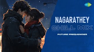 Nagarathey - Chill Mix | Ivan Than Uthaman | S. Thaman | Anirudh Ravichander | Future Frequencies