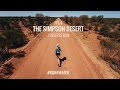 7 Deserts Run  |  Episode 4  |  The Simpson Desert