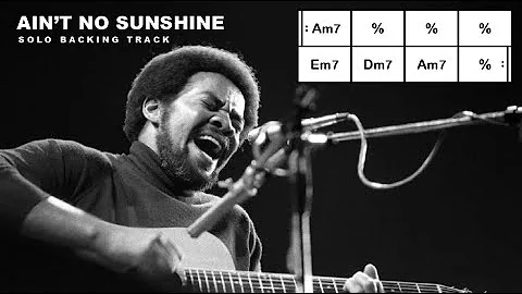 Ain't No Sunshine (Bill Withers) - Solo Backing Track