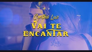 Cynthia Luz - Vai Te Encantar  (Prod. Lotto & Paiva)