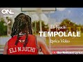 Eli Njuchi - TEMPOLALE (Lyrics video) Our National lyrics  265992788289