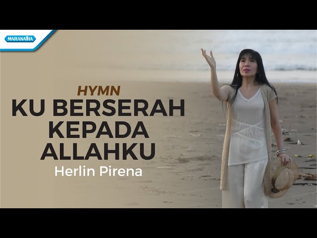 HERLIN PIRENA - KU BERSERAH KEPADA ALLAHKU +