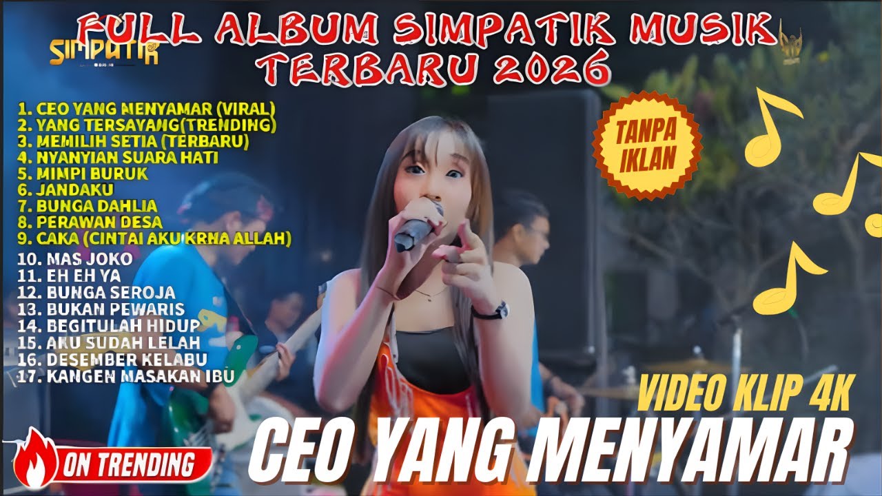 CEO YANG MENYAMAR - YANG TERSAYANG - FULL ALBUM SIMPATIK MUSIC TERBARU 2026