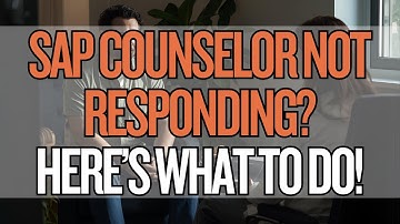 What Happens if Your SAP Counselor Won’t Respond?