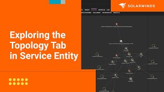 Exploring the Topology Tab in Service Entity screenshot 4