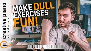 BORED With Your DULL Piano Exercises? 2 Tricks To Make Them Sound BADASS