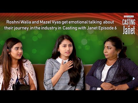 Roshni Walia and Mazel Vyas get emotional talking about their journey in Casting with Janet Episode6