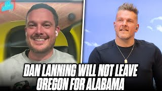 Dan Lanning Won't leave Oregon For Alabama 'This Is Where I Want To Be' | Pat McAfee Show