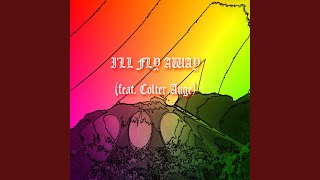 I'll Fly Away (feat. Colter Auge)