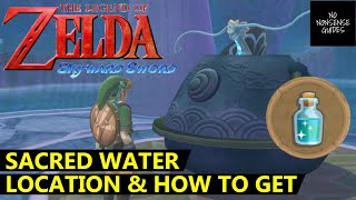 Famous Skyward Sword Sacred Water Location - How to get Sacred Water for Water Dragon Wealth