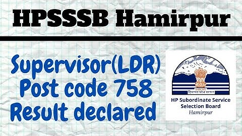 HPSSSB Supervisor LDR post code 758 Result Declared